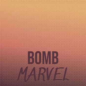 Various Artists - Bomb Marvel