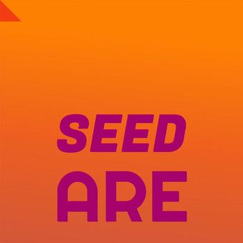 Various Artists - Seed Are