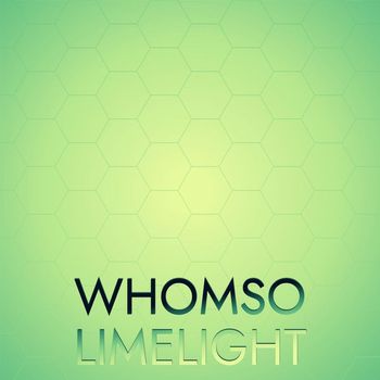 Various Artists - Whomso Limelight