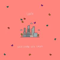 Lavo - Silly Stupid City Living