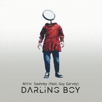 NITIN SAWHNEY - Darling Boy (feat. Guy Garvey)