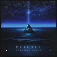 Phildel - Strange Ships (Universe Spell MIX)