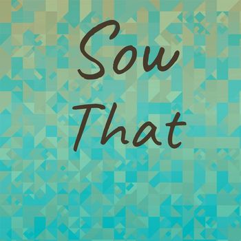 Various Artists - Sow That