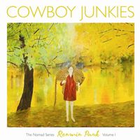 Cowboy Junkies - Renmin Park: The Nomad Series, Vol. 1