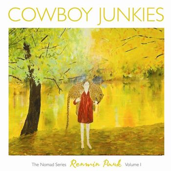 Cowboy Junkies - Renmin Park: The Nomad Series, Vol. 1