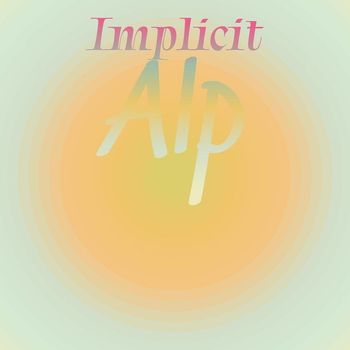 Various Artists - Implicit Alp