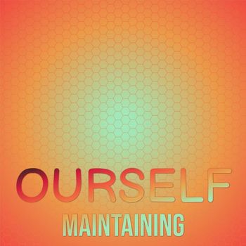 Various Artists - Ourself Maintaining