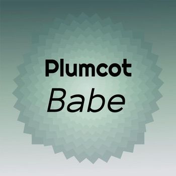 Various Artists - Plumcot Babe