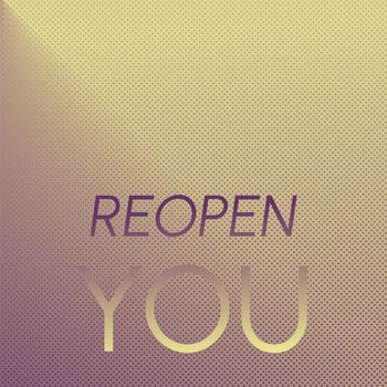 Various Artists - Reopen You
