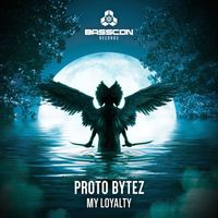 Proto Bytez - My Loyalty