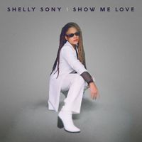 Shelly Sony - Show Me Love