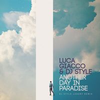 Luca Giacco - Another Day in Paradise (DJ Style Luxury Remix)
