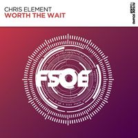 Chris Element - Worth The Wait