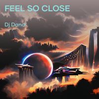 Dj Dandi - Dj Feel so Close