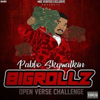 Pablo Skywalkin - Bank Rollz Open Verse Challenge (Explicit)