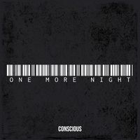 Conscious - One More Night (Explicit)