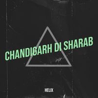 Helix - Chandigarh Di Sharab