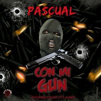 Pascual - Con Mi Gun (Explicit)