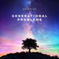 Nehemiah - Generational Problems