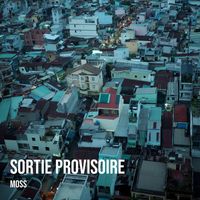Moss - Sortie Provisoire