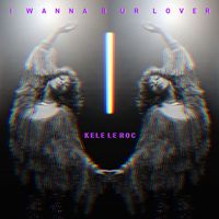 Kele Le Roc - I Wanna B Ur Lover