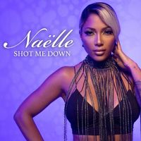 Naëlle - SHOT ME DOWN