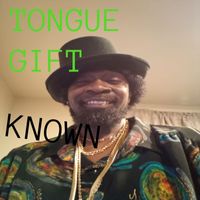 Known - TONGUE GIFT