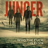 JUNGER - Who the Fuck Is Elvis (Explicit)