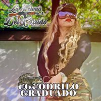 La Felona del Corrido - Cocodrilo Graduado (Explicit)