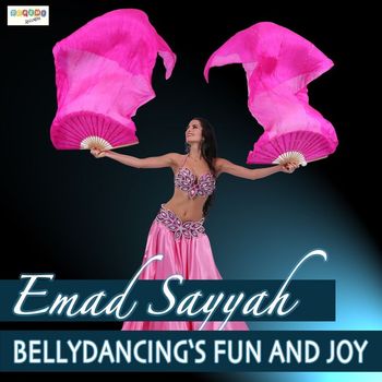 Emad Sayyah - Bellydancing's Fun and Joy