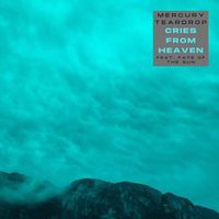 Mercury Teardrop - Cries from Heaven (feat. Fate Of The Sun)