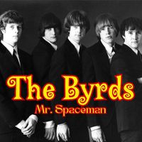 The Byrds - Mr. Spaceman