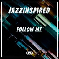 JazzInspired - Follow Me