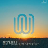 SRTW and Buchs featuring flower thief - Here with You