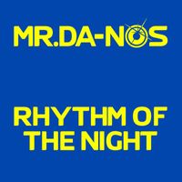 Mr. DA-NOS - Rhythm of the Night