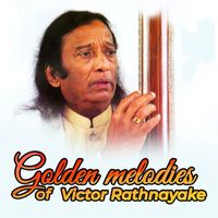 Victor Rathnayake - Golden Melodies Of Victor Rathnayake