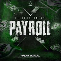 Noxiouz - Killers On My Payroll (Extended Mix)
