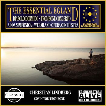 Per Egland, Christian Lindberg, ADDA Simfònica and Wermland Opera Orchestra - The Essential Egland