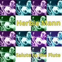 Herbie Mann - Salute to the Flute