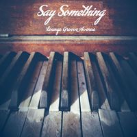 Lounge Groove Avenue - Say Something