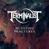 Terminalist - Mutating Fractures