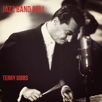 Terry Gibbs - Jazz Band Ball