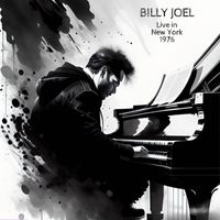 Billy Joel - BILLY JOEL - Live in New york 1976 (Live)