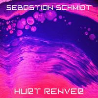 Sebastian Schmidt - Hurt Renver