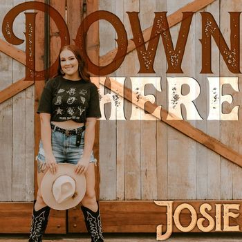 Josie - Down Here