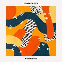 LÄMMERFYR - Break Free