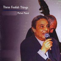 Michel Mainil - These Foolish Things
