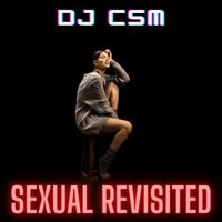 DJ CSM - Sexual Revisited