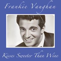 Frankie Vaughan - Kisses Sweeter Than Wine