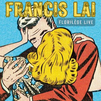 Francis Lai - Florilège (Les étoiles du cinéma / Un homme et une femme / Love Story / Bilitis) (Live)